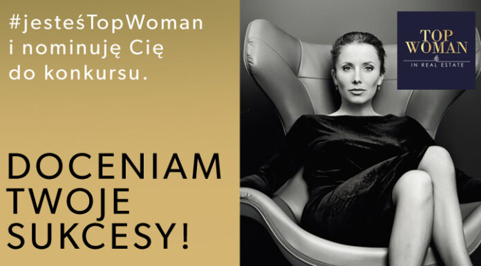 Oznacz Top Woman in Real Estate i doceń ją za jej codzienną pracę i osiągnięcia Nadszedł czas na promocję kobiet w branży nieruchomości! Z okazji Dnia Doceniania Pracownika przyłączamy się do akcji organizowanej przez Top Woman in Real Estate.