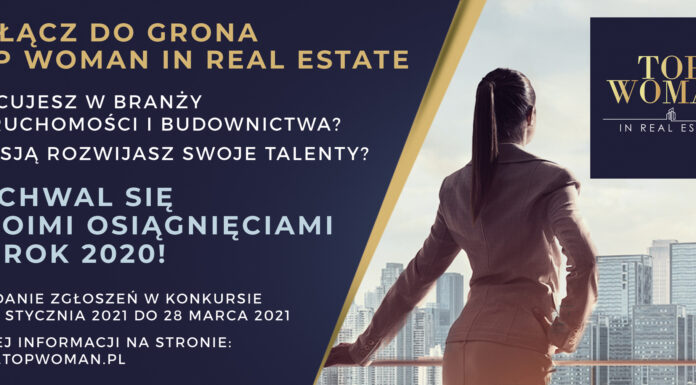 Zostały niecałe 2 tygodnie, aby zgłosić się do konkursu Top Woman in Real Estate! Pozwól by Twoje działania zostały docenione Top Woman in Real Estate