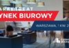 Warszawski rynek biurowy dogonił Barcelonę i Wiedeń Warszawski rynek biurowy