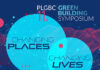 Changing places, changing lives 11. PLGBC Green Building Symposium Changing places