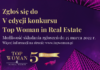 Ostatnie dni na zgłoszenie udziału w konkursie Top Woman in Real Estate Top Woman in Real Estate