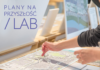 Trwa nabór do wystawy Plany na przyszłość/ LAB dla architektów projektujących w Warszawie PLANY na przyszłość LAB