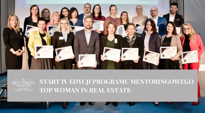 Wystartowała IV edycja Programu Mentoringowego Top Woman in Real Estate. Now is time for change!