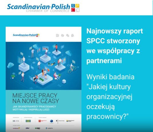 Premiera raportu Skandynawsko-Polskiej Izby Gospodarczej (SPCC). Miejsce pracy na nowe czasy. Jak skandynawscy pracodawcy motywują i inspirują ludzi SPCC