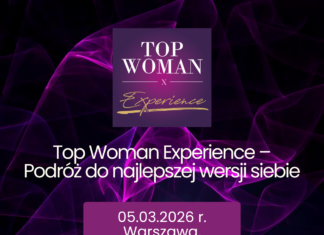 Top Woman Experience 2026 – inspirująca konferencja z okazji Dnia Kobiet dla branż nieruchomości, budownictwa i logistyki już 5 marca w Warszawie!