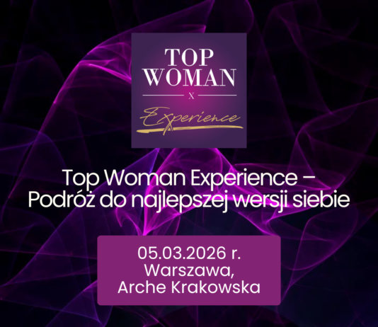 Top Woman Experience 2026 – inspirująca konferencja z okazji Dnia Kobiet dla branż nieruchomości, budownictwa i logistyki już 5 marca w Warszawie!